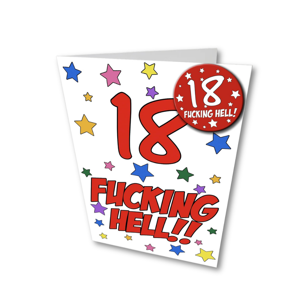 "18 Fucking Hell" Birthday card with birthday badge