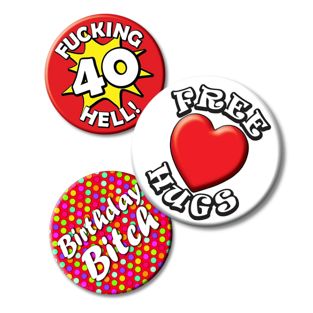 3 Funny Badges including red birthday badge, white "free hugs" badge and a rainbow polka dot badge saying "birthday bitch".