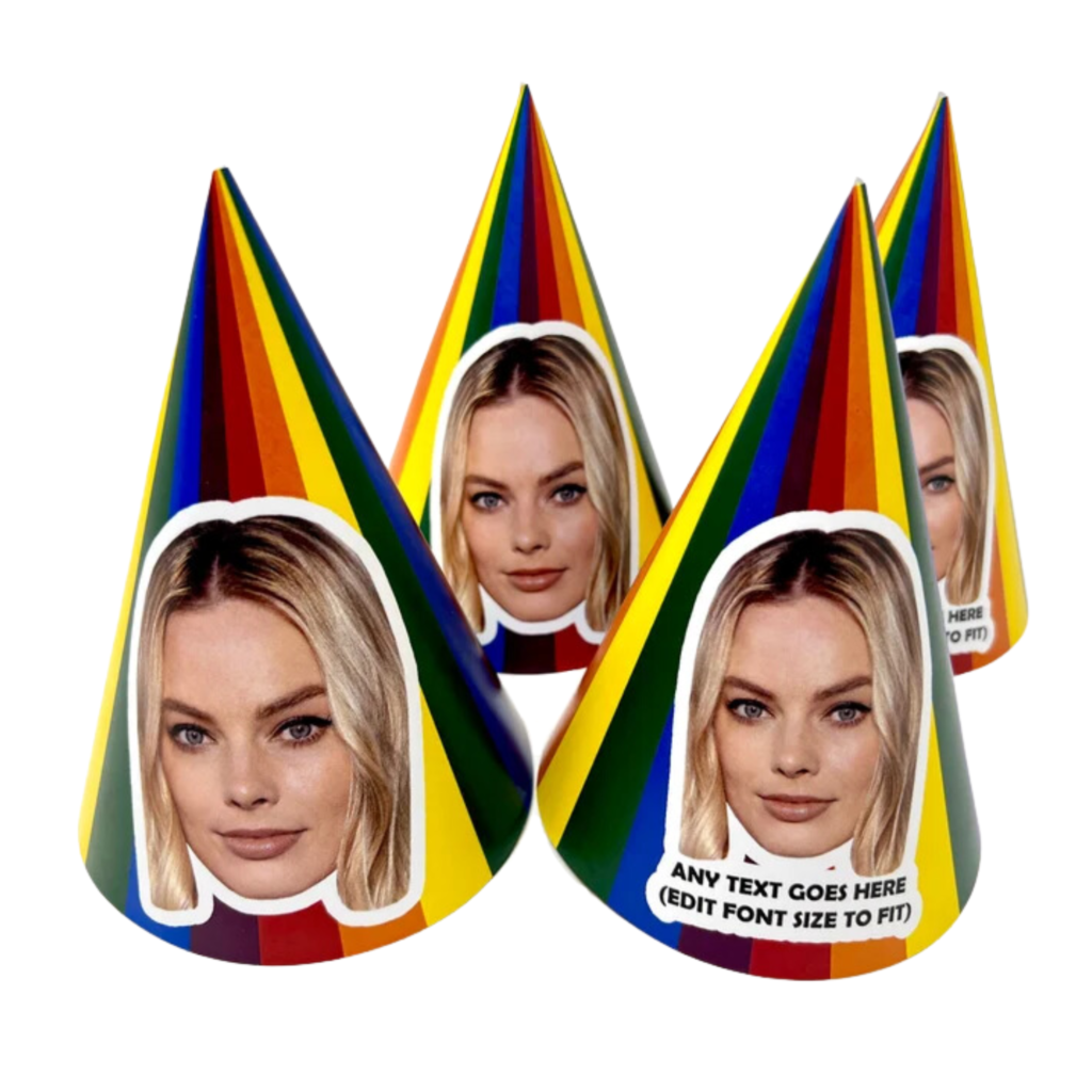 4 Personalised Party hats with rainbow style and face of margot robbie and text at the bottom