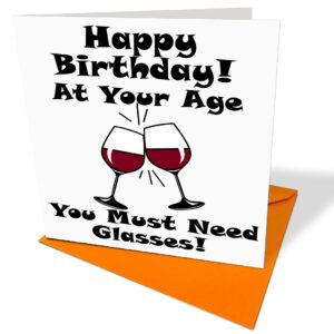 At your age you need glasses Card