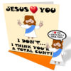 Jesus Loves You But I Don't - Funny Novelty Birthday Card and miniature desktop Jesus