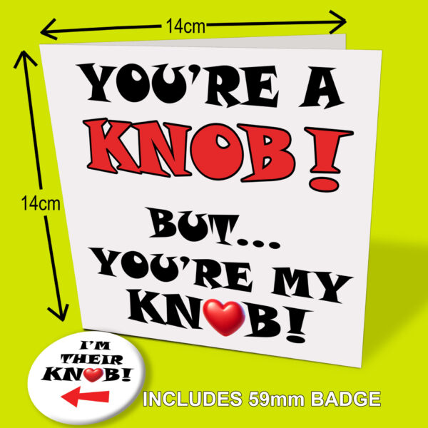 You're a knob Card and Badge with measurements