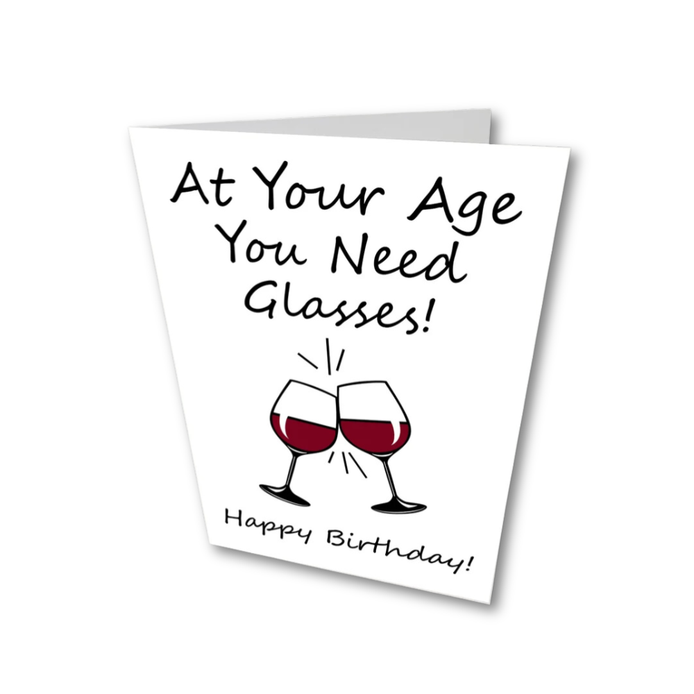 "At your Age You Need Glasses! Happy Birthday" Birthday Card