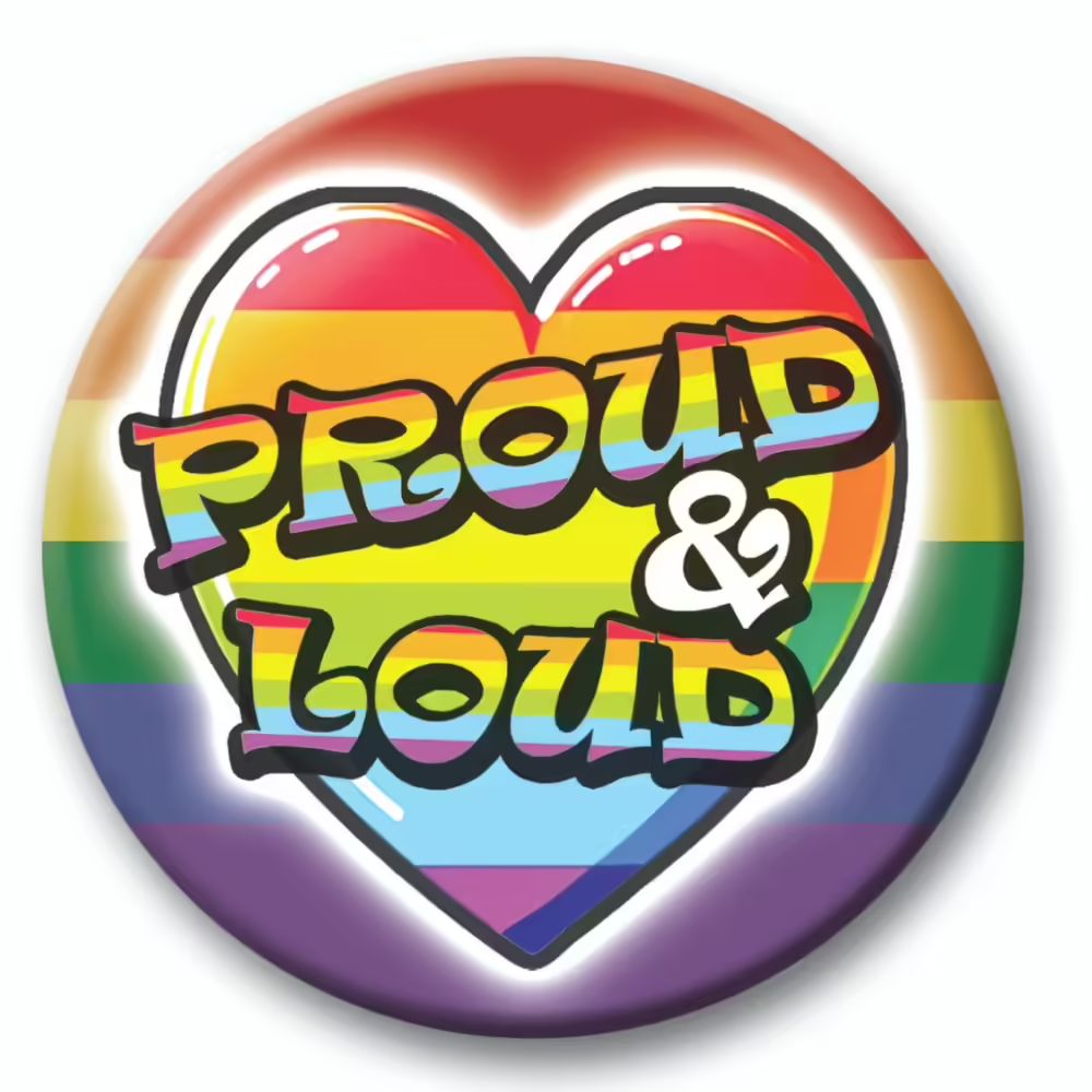 Proud And Loud LGBTQ+ pride badge