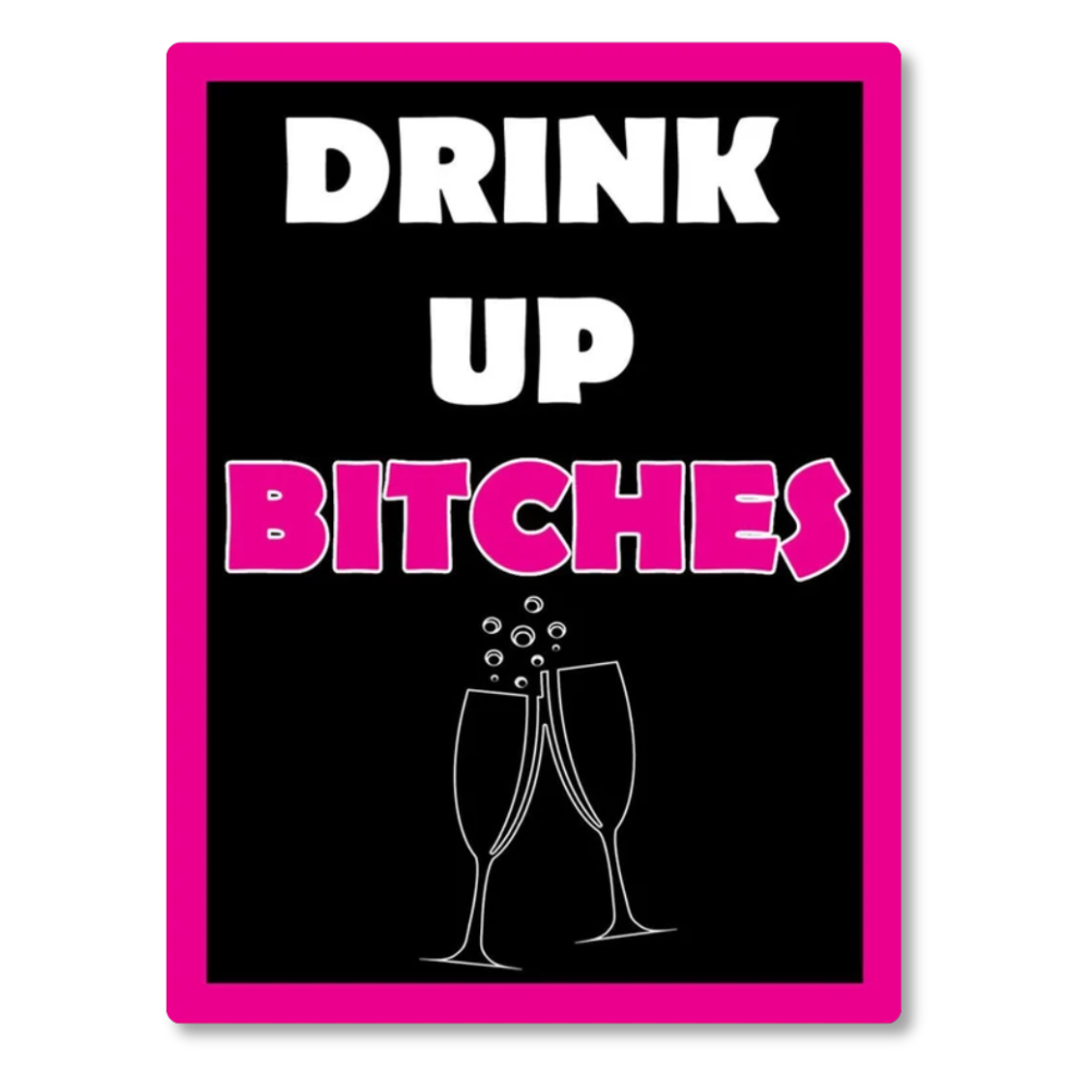 Drink Up Bitches Wine Bottle Label