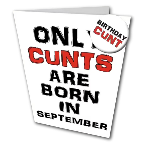 Only cunts birthday card with a badge