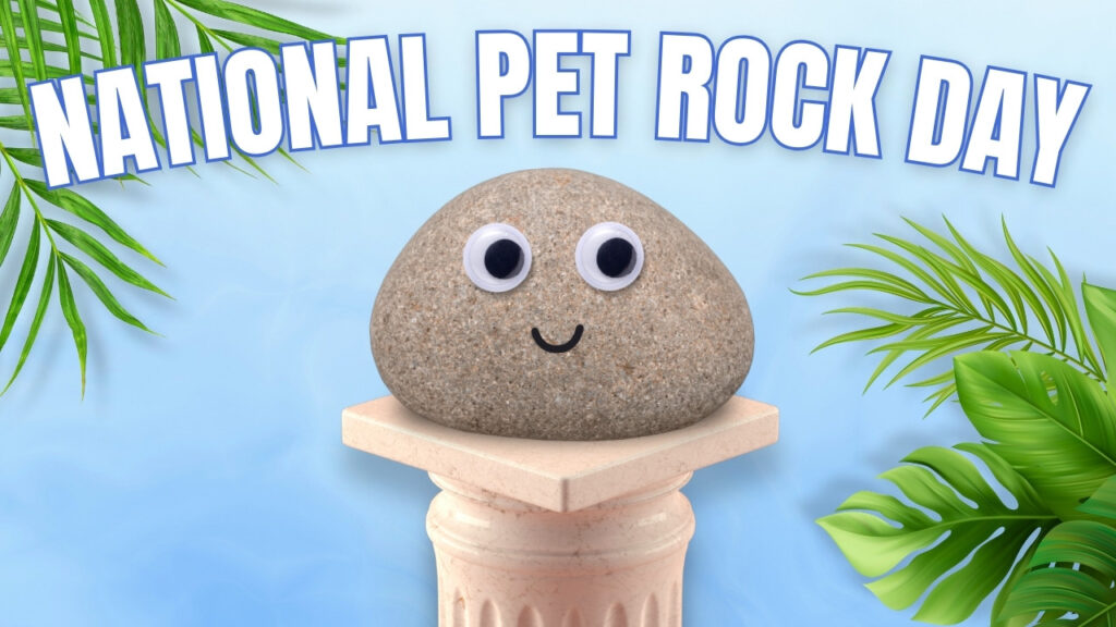 Pet Rock sat on a greek podium with green leaves surrounding it. Text above "National Pet Rock Day"