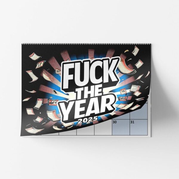 A4 Wall Calendar - Fuck The Year Adult Calendar - A3 when opened - Funny Swearing Monthly Planner 2025